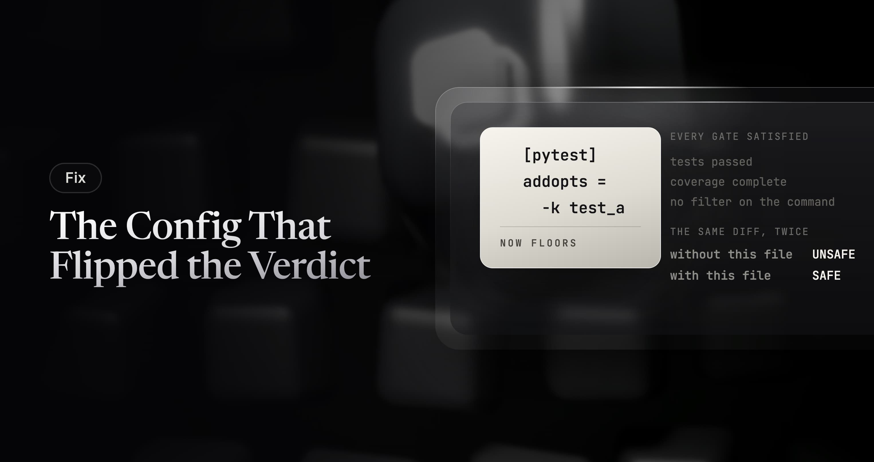 The Config That Flipped the Verdict